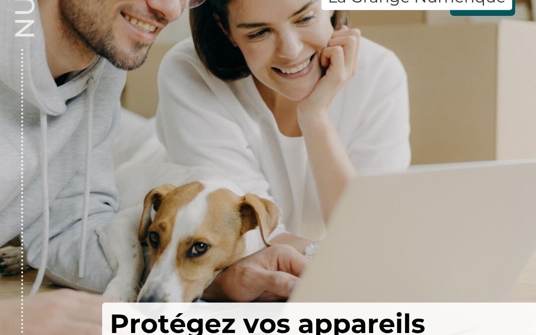 Protégez vos appareils numériques