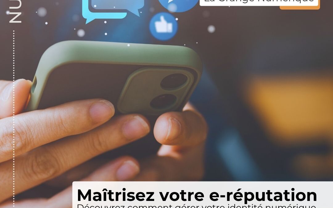 Maîtrisez votre e-réputation